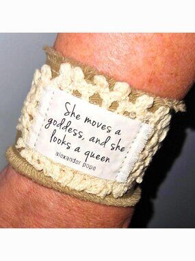 Feminine Quote Fabric Cuff Bracelet She Moves A Goddess & She Looks A Queen Poet
